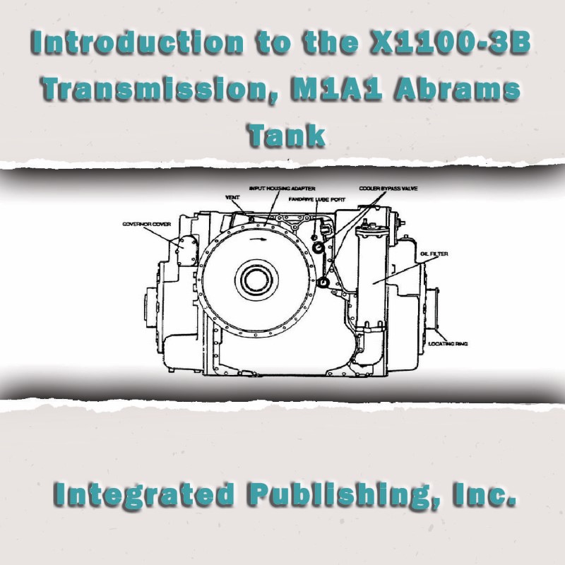 Introduction to the X11003B Transmission, M1A1 Abrams Tank